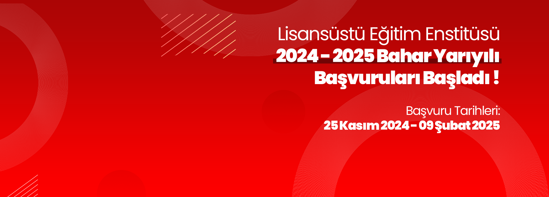 2024-2025 Eğitim Öğretim Yılı Bahar Yarıyılı Lisansüstü Başvuruları