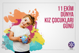 “11 Ekim Dünya Kız Çocukları Günü”