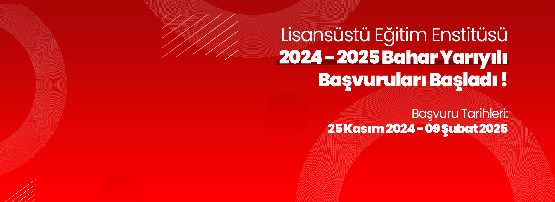 2024-2025 Eğitim Öğretim Yılı Bahar Yarıyılı Lisansüstü Başvuruları