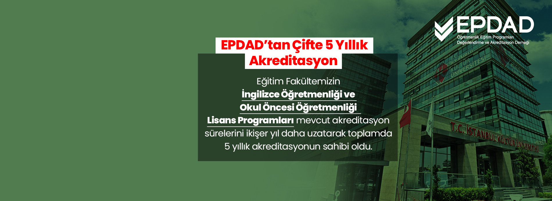 Eğitim Fakültemize EPDAD’tan Çifte Akreditasyon